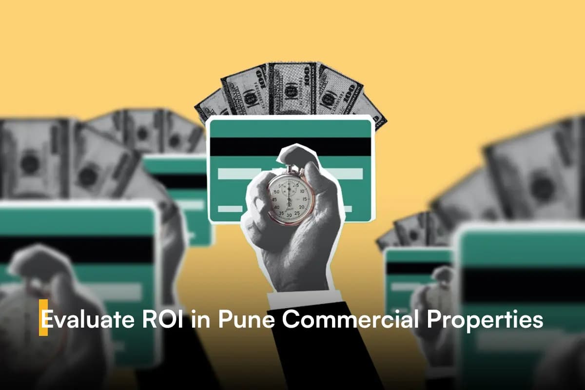 How to Evaluate ROI in Pune Commercial Properties (With Real Examples)